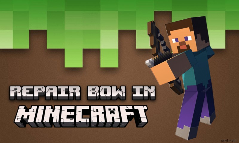 How to Repair a Bow in Minecraft