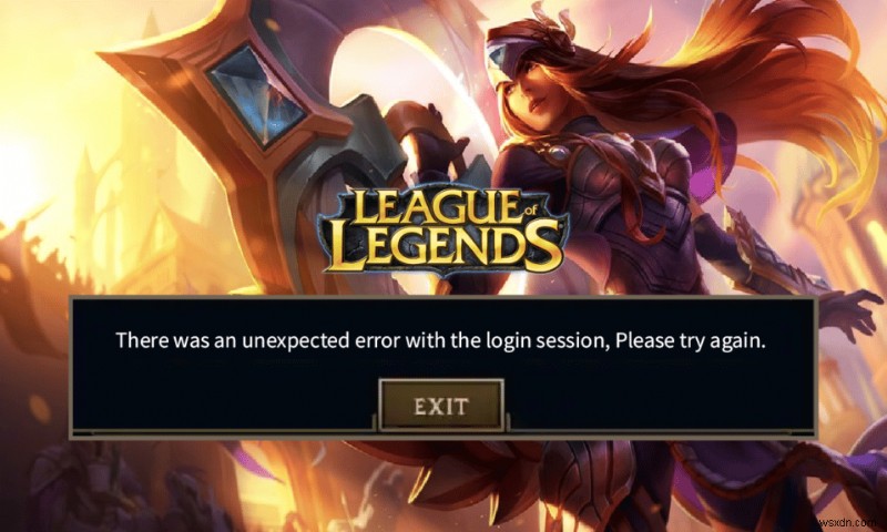Fix League of Legends There Was an Unexpected Error with the Login Session
