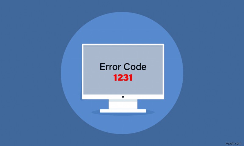 Fix System Error Code 1231 in Windows 10