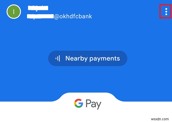 11 Tips To Fix Google Pay Not Working Issue