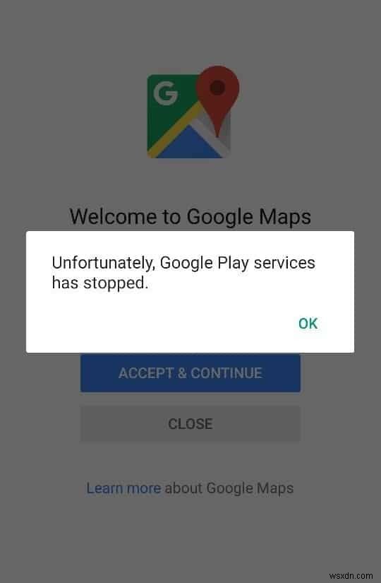 Fix Unfortunately Google Play Services Has Stopped Working Error