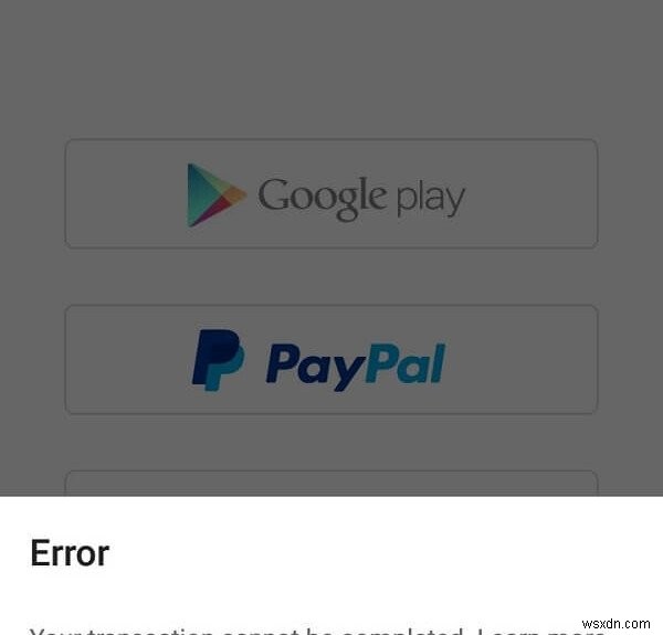 Fix Transaction cannot be completed in Google Play Store