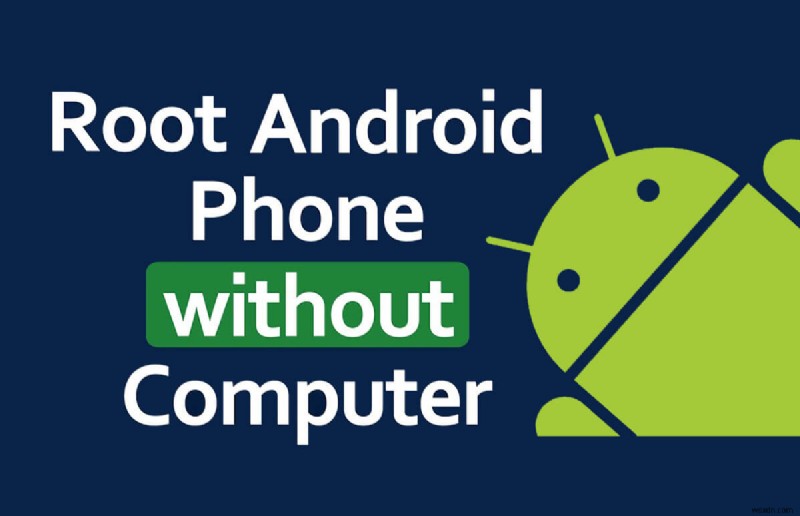 How to Root Android without a PC