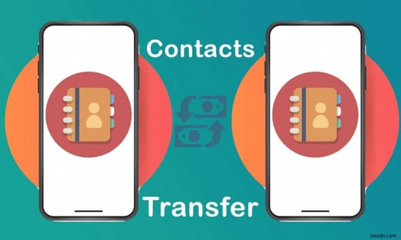 5 Ways to Transfer Contacts to a New Android Phone Quickly