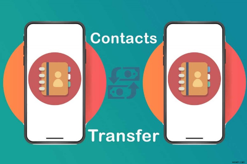 5 Ways to Transfer Contacts to a New Android Phone Quickly