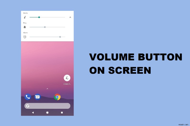 How to Get Volume Button on Screen on Android