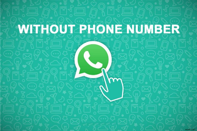 How to use WhatsApp without a Phone Number
