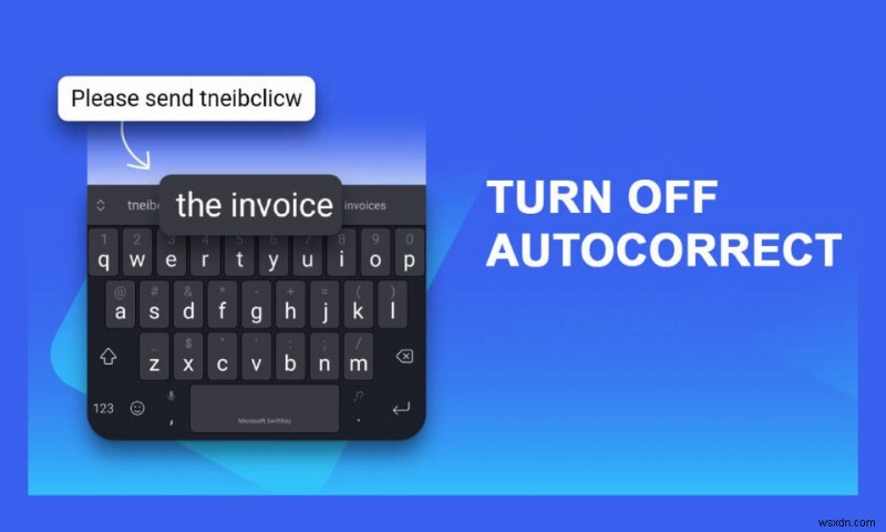 How to Turn Off Autocorrect on Android