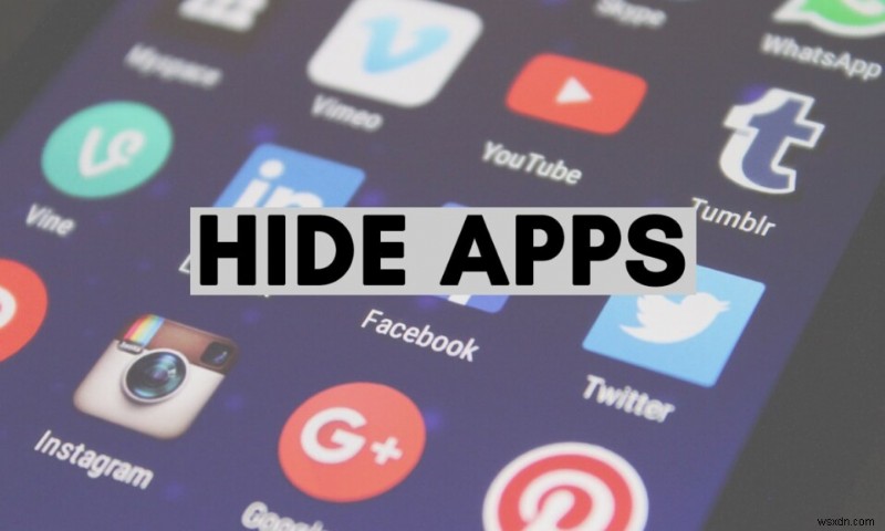 How to Hide Apps on Android Phone