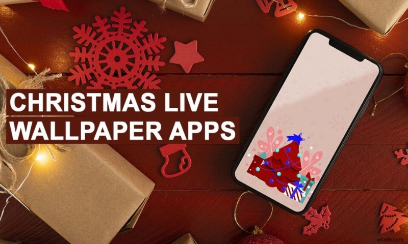 Best 15 Free Christmas Live Wallpaper Apps for Android