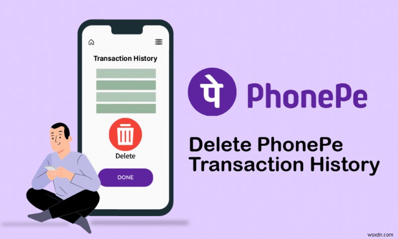How to Delete PhonePe Transaction History