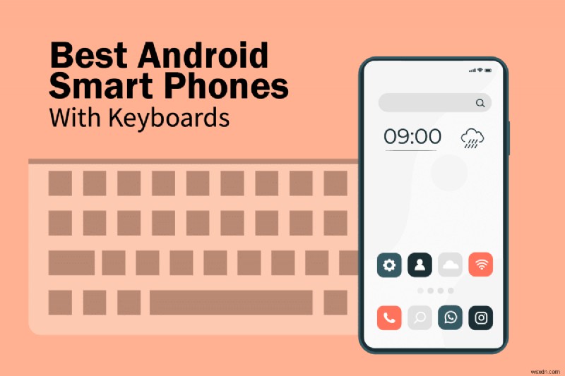 9 Best Android Smartphones with Keyboards