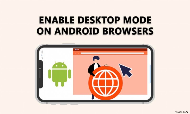 How to Enable Desktop Mode on Android Browsers