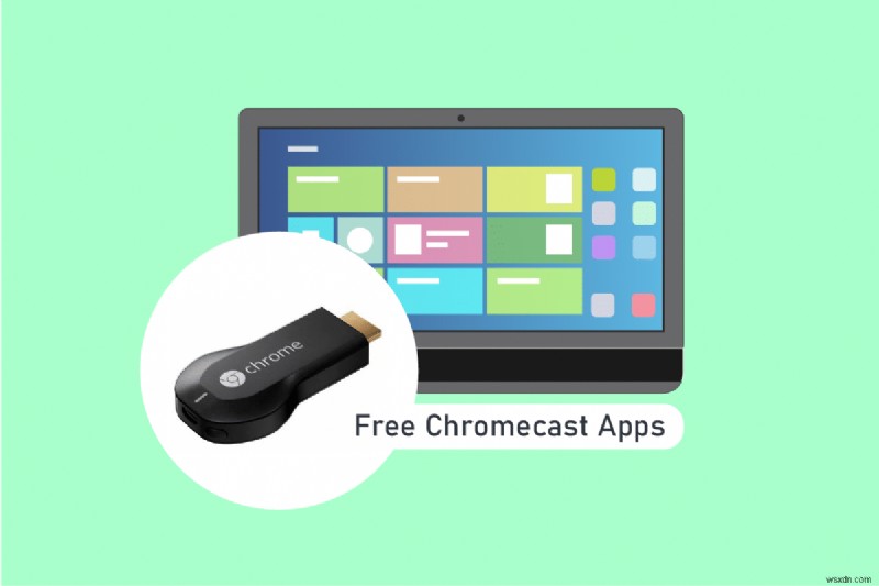 30 Best Free Chromecast Apps