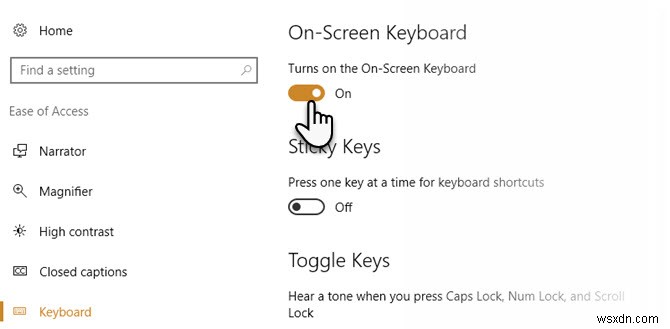 Top 6 Ways to Enable and Disable Use On-Screen Keyboard in Windows 10