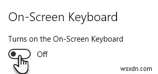 Top 6 Ways to Enable and Disable Use On-Screen Keyboard in Windows 10