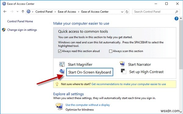Top 6 Ways to Enable and Disable Use On-Screen Keyboard in Windows 10