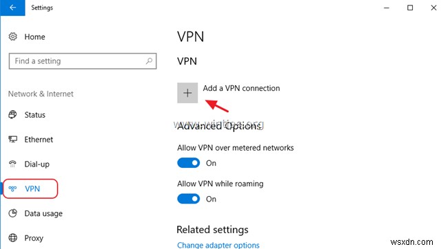 How to Setup a VPN Connection on Windows 10.