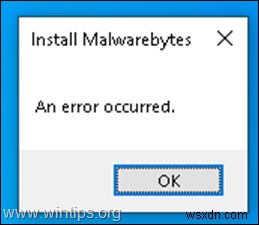 Quick Fix: Install Malwarebytes An error occurred. (Solved)