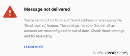 FIX: Gmail Message not delivered. Youre sending this from a different address or alias using the Send mail as feature (Solved)