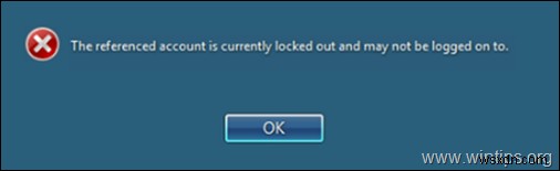 FIX: The referenced account is currently locked out and may not be logged on to. (Solved)