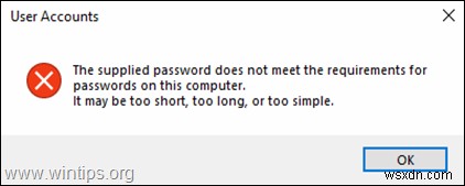FIX: Supplied password does not meet the requirements for passwords on Windows 10 (Solved)