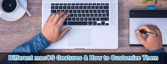 17 Mac Trackpad Gestures and How To Customize Them