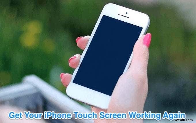 How To Fix iPhone Touch Screen Not Working