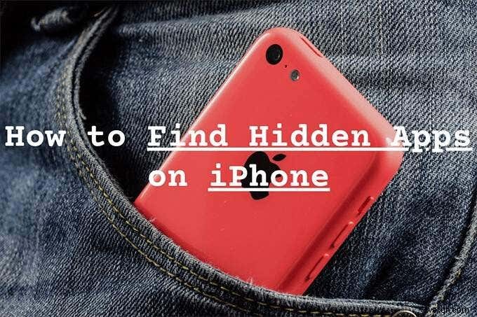 How to Find Hidden Apps on iPhone