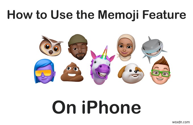 How to Use the Memoji Feature on iPhone