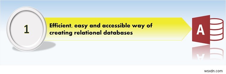 Top 10 Advantages of MS Access Over Other DBMS
