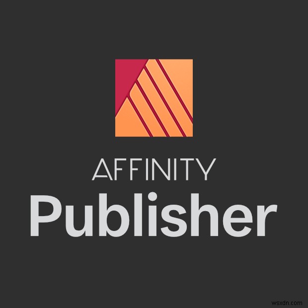 Affinity Publisher, Designer, and Photo apps update on Windows 10 and 11 with big improvements