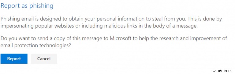 How to report suspicious email messages using Microsoft Outlook Report Message