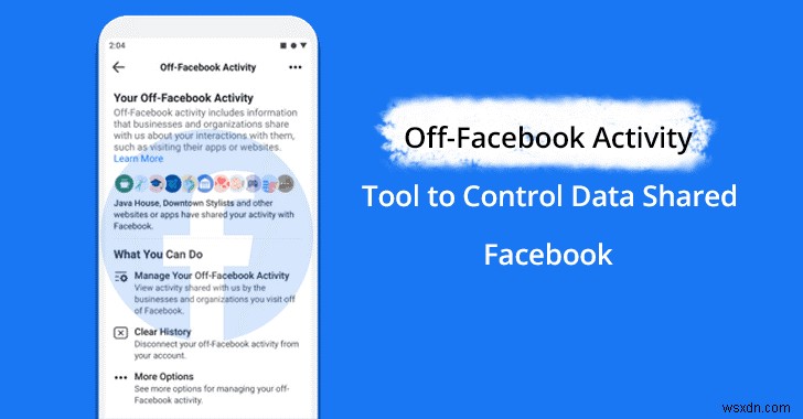How to Use Facebook’s New “Off-Facebook Activity” Feature