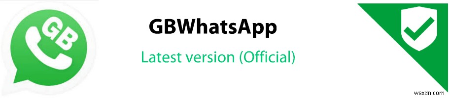 What is GBWhatsapp? How to Download GB WhatsApp Latest Version in 2022