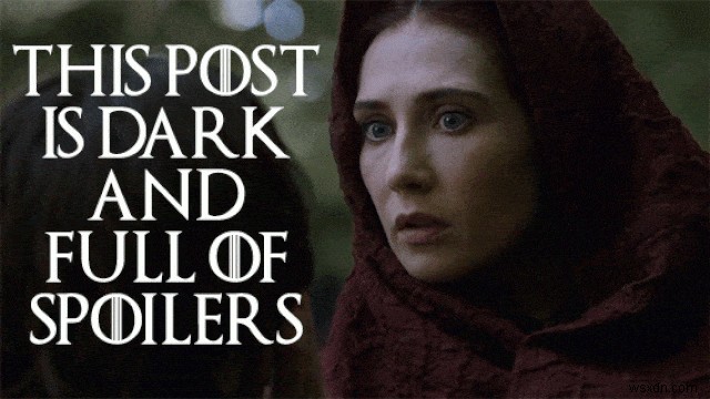 Sick of Game Of Thrones spoilers? Here’s how to Block them on the Internet!