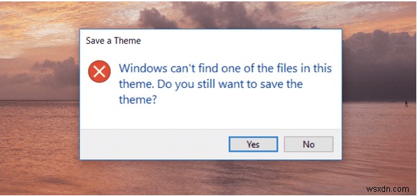 FIX: Windows Can’t Find One of the Files in this Theme