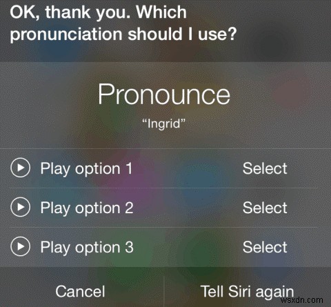 You Can Change How Siri Pronounces Words