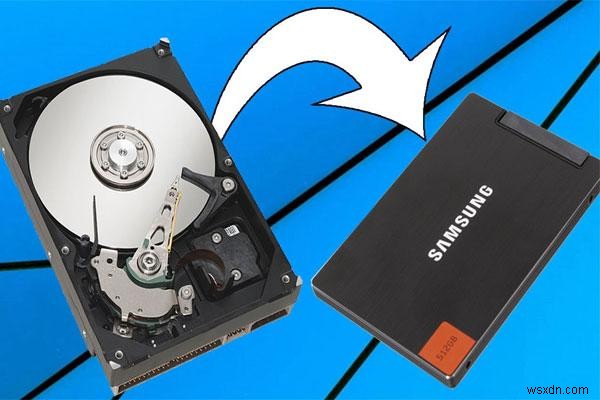 How To Clone Hard Drive To SSD On Windows 10/8/7
