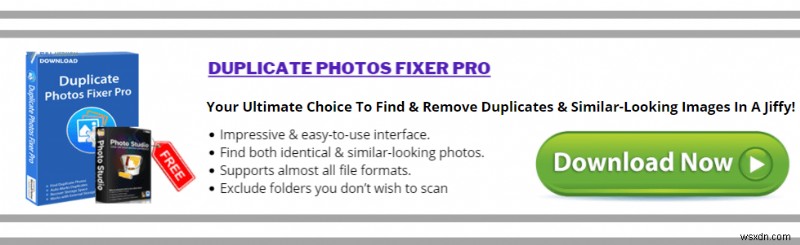 Duplicate Photos Fixer Pro vs Duplicate Photo Cleaner: Which Is the Best Tool to Declutter Your Collection