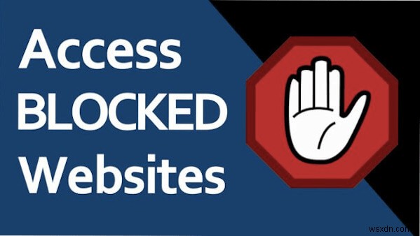 Unblock Websites: 5 Solutions You Should Know