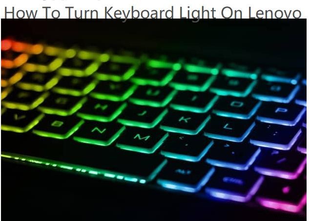 How to Activate the Keyboard Backlight on Lenovo Laptops