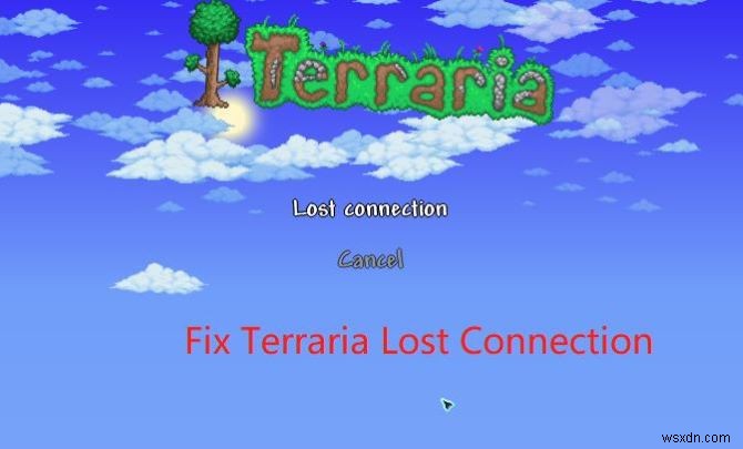 How to Fix Terraria Lost Connection: 7 Proven Solutions