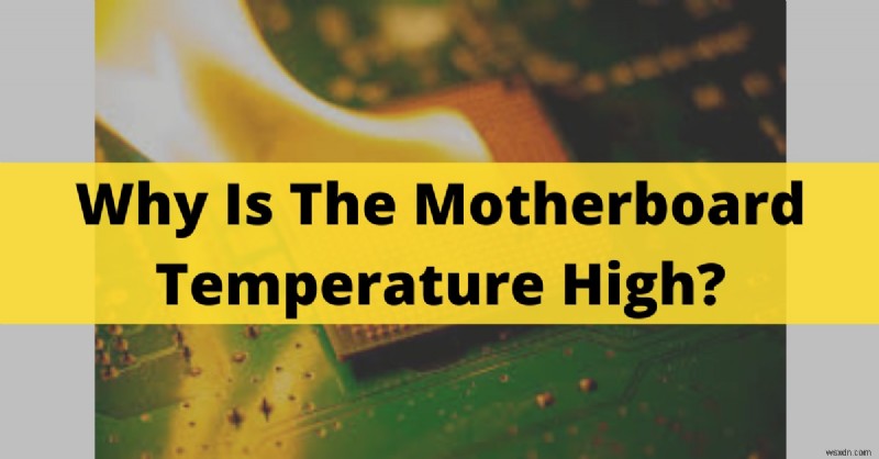 Motherboard Overheating: Causes, Symptoms, and Fixes