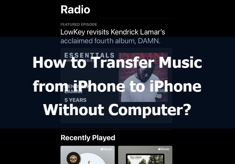 Transfer Music Directly Between iPhones—No Computer Needed