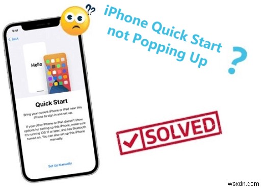 Fix iPhone Quick Start Not Appearing: 4 Proven Solutions for 2026