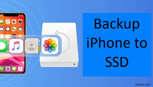 2026 Guide: Backing Up Your iPhone to an SSD on Windows & Mac – Fast, Secure, and Easy