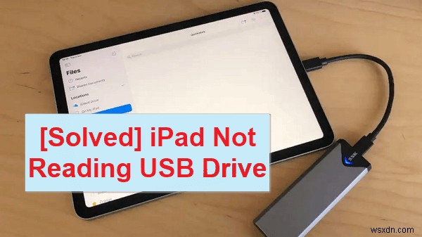 iPad Won’t Read USB Drive? 5 Easy Fixes That Work