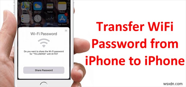 Transfer Wi‑Fi Passwords Between iPhones: A Step‑by‑Step Guide