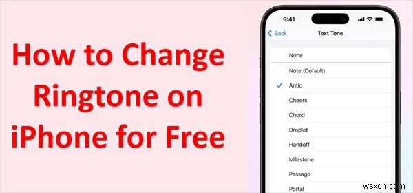 How to Change Your iPhone Ringtone for Free – 6 Proven Methods